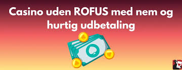 Casinoer uden ROFUS for Danske Spillere Find Det Perfekte Spilsted Casinoer uden ROFUS for Danske Spillere Find Det Perfekte Spilsted